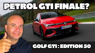 The New VW Golf GTI EDITION 50 | The FASTEST & perhaps THE LAST GTI?