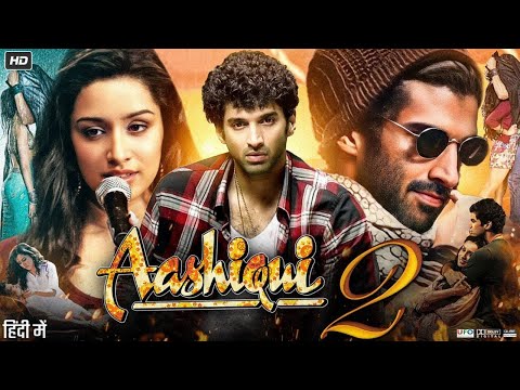 Aashiqui 2 Full Movie in HD | Aditya Roy Kapoor | Shraddha Kapoor | Shaad Randhawa | HD Review