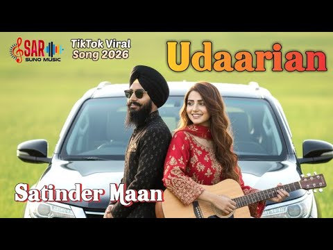 Udaarian (Badi Lambi Hai Kahani) – Satinder Maan | New Punjabi Love Song 2026 | SAR Suno Music