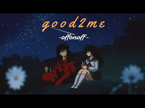 Good2me - OFFONOFF ( feat. PUNCHNELLO ) [VIETSUB]