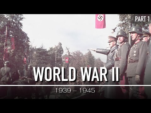 The Second World War: 1939 - 1945 | WWII Documentary: PART 1