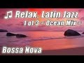LATIN JAZZ #1 Instrumental Smooth Bossa Nova ...