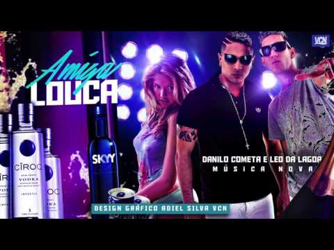 DANILO COMETA E LÉO DA LAGOA - AMIGA LOUCA - ÁUDIO OFICIAL 2016
