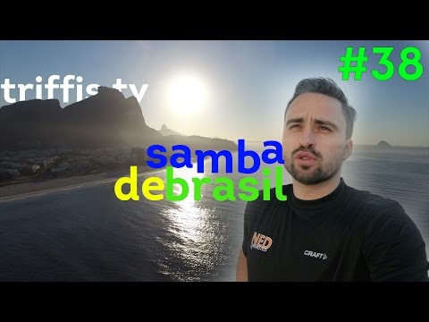 Samba de Brasil - Triffis TV Vlog 38