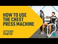 How To Use The Chest Press Machine
