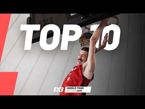 Top 10 Plays from FIBA 3x3 World Tour Abu Dhabi 2025 🇦🇪🤯
