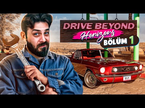UZUN İNCE BİR YOLDAYIZ | DRIVE BEYOND HORIZONS | BÖLÜM 1
