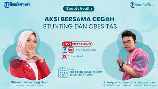Bagaimana Cara Mencegah Stunting dan Obesitas? Berikut Penjelasan dari Ahli Gizi
