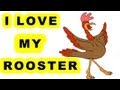 I Love My Rooster - Children's Song by The Learning Station