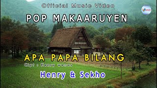 Download lagu Pop Makaaruyen - Apa Papa Bilang - Henry & Sekho mp3