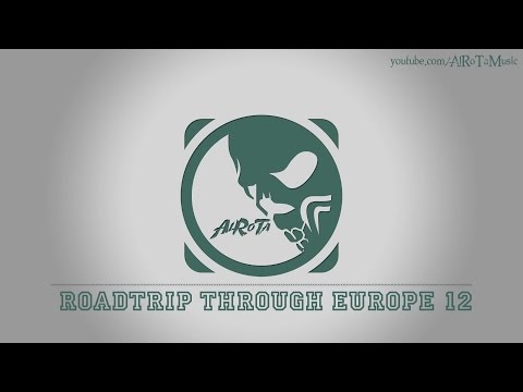 Roadtrip Through Europe 12 by Jan Chmelar - [Electro Music]