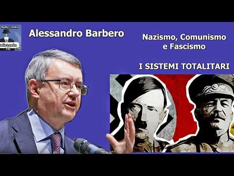 Aleesandro Barbero :Comunismo, Nazismo e Fascismo. I sistemi totalitari