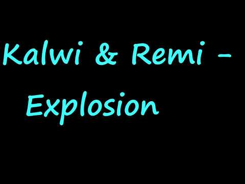 Kalwi & Remi - Explosion (MAJLO & Gazell Club Mix)[Bass Boosted]
