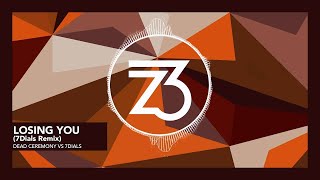 Dead Ceremony Vs 7dials - Losing You (7dials Remix) [Progressive House]