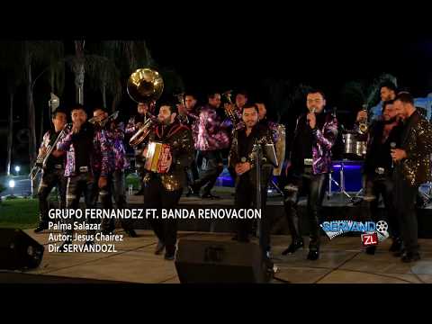 Grupo Fernandez Ft. Banda Renovacion - P4lm4 S4laz4r (En Vivo 2017)