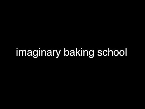 imaginary baking school