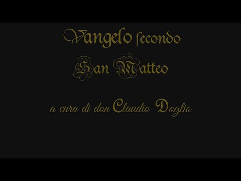 Don Claudio Doglio - Conosciamo la Bibbia. Nuovo Testamento, 01 Vangelo secondo San Matteo, completo