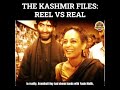 The Kashmir Files Reel VS Real