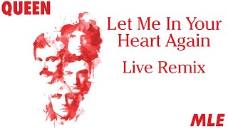 Queen - Let Me In Your Heart Again | Fictional Live Remix