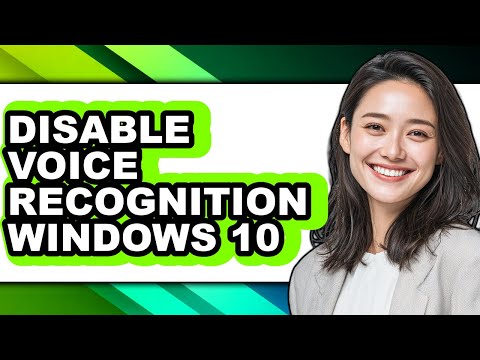 How to Disable Voice Recognition Windows 10 - Step by Step