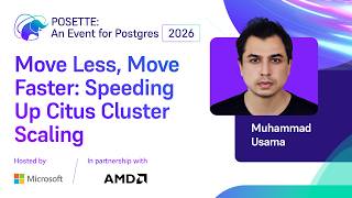 Move Less, Move Faster: Speeding Up Citus Cluster Scaling | POSETTE: An Event for Postgres 2026