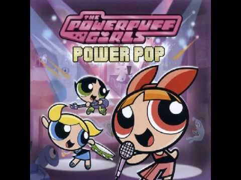 Power Pop -The Powerpuff Girls [FULL ALBUM]