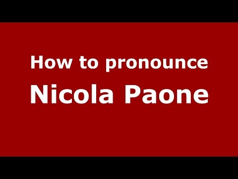 How to pronounce Nicola Paone (Italian/Italy)  - PronounceNames.com