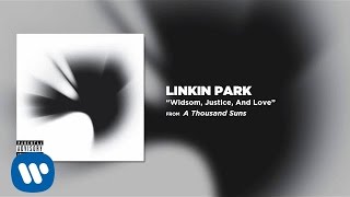 Wisdom, Justice, And Love - Linkin Park (A Thousands Suns)