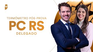 Termômetro Pós-Prova - Delegado PC RS