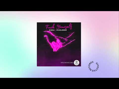 Ginga, M.Solomko - Fuck Yourself