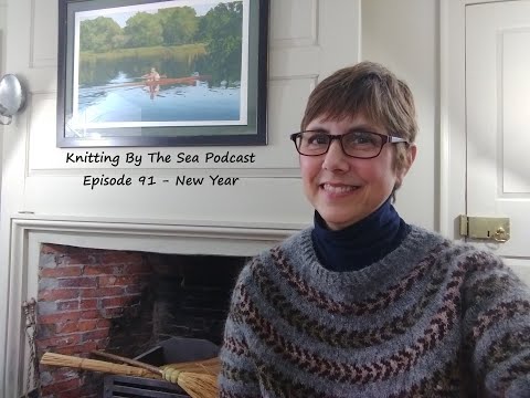 Knitting By The Sea Podcast - A Knitting Podcast:  Episode 91 - New Year!