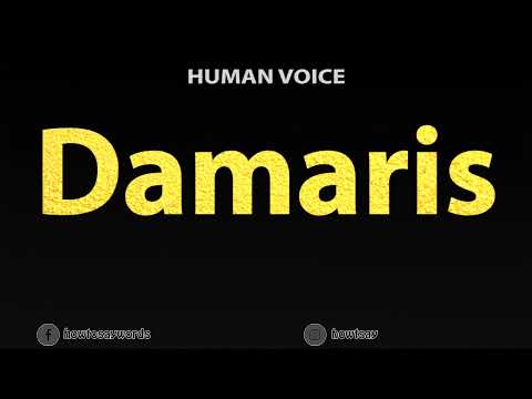 How To Pronounce Damaris