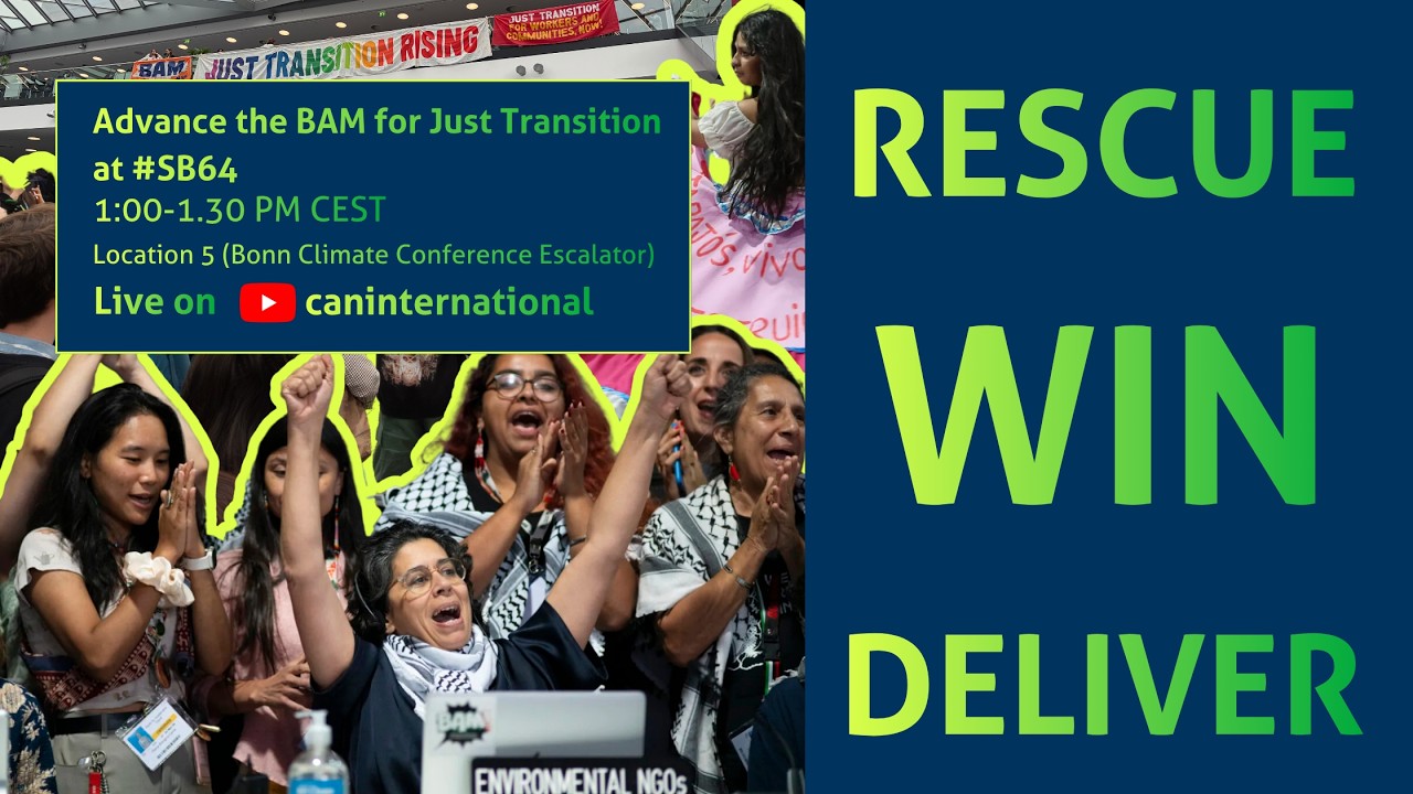 LIVE ACTION: Rescue, Win, Deliver- Advance the BAM for Just Transition at #SB64