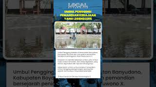 Umbul Pengging: Destinasi Liburan Keluarga dengan Mata Air Alami dan Nilai Sejarah Jawa