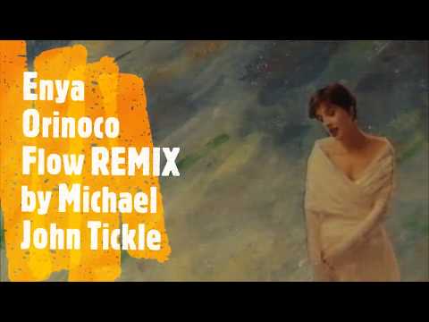 Enya Orinico Flow REMIX