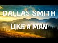 Dallas Smith - Like A Man (Lyric Video)