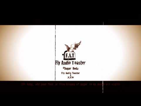 『Sugar Bed』 Fly Audio Toaster x スズキ