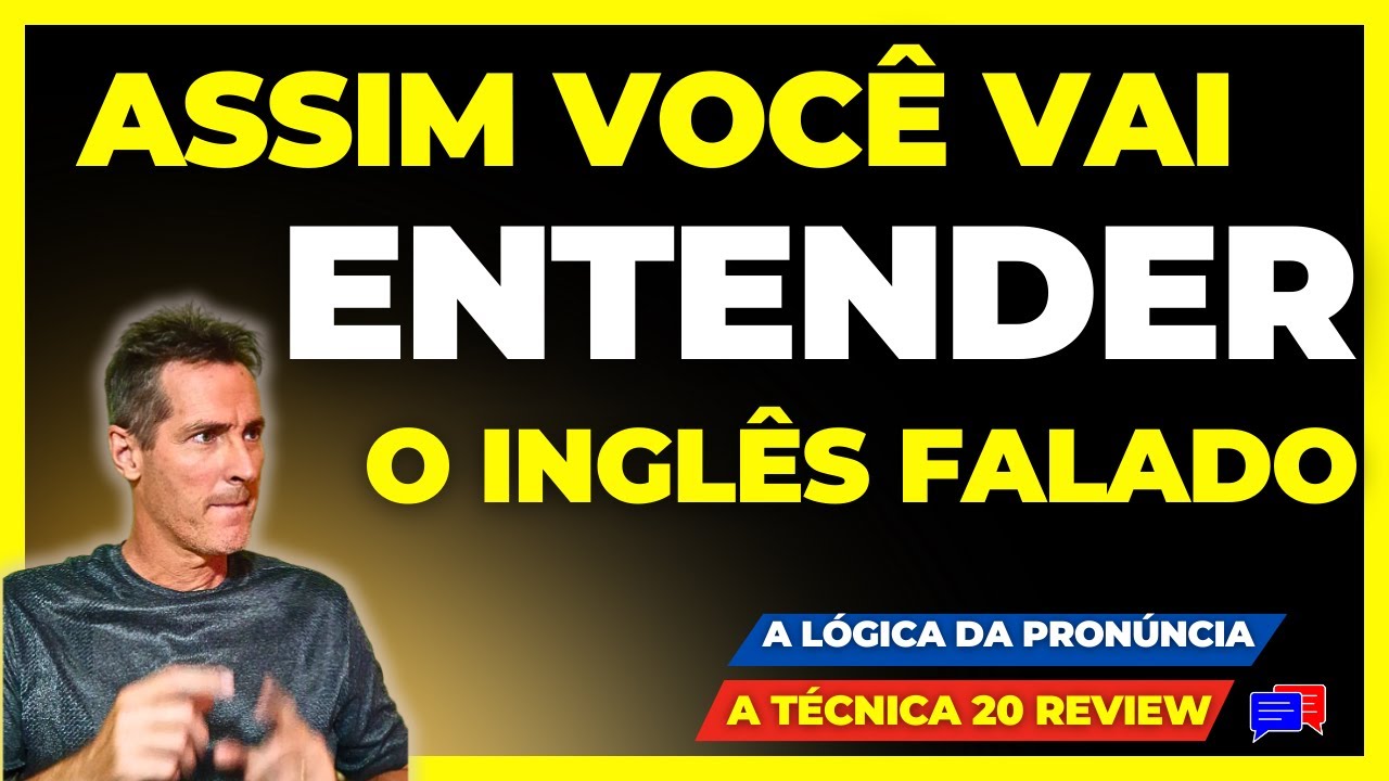 Faça isso e você VAI ENTENDER O INGLÊS FALADO - Técnica 20 REVIEW - sem mágica, sem promessa falsa
