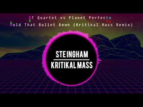 OT Quartet vs Planet Perfecto - Hold that Bullet Down (Kritikal Mass Remix)