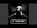 At Your Feet