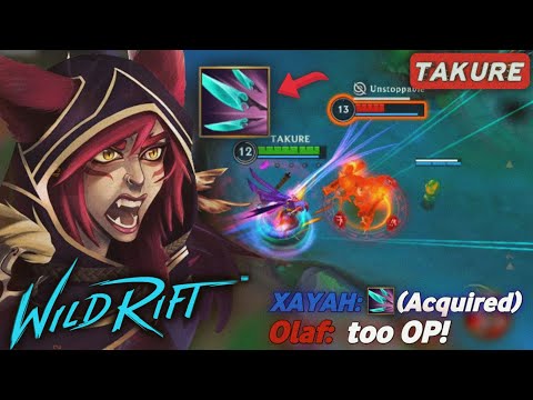 XAYAH QUICKBLADE VS OLAF! Best Build 2021 | Top 1 Global Wild Rift Takure