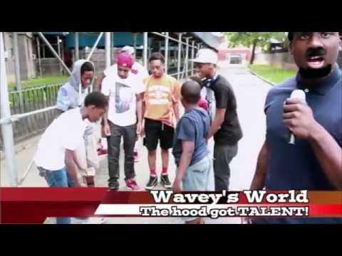 Wavey's World - The "hood" got talent !