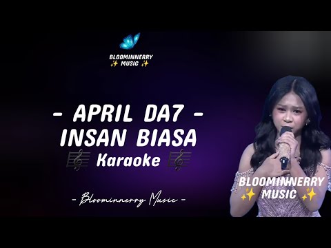 [KARAOKE] April DA7 - Insan Biasa HQ Musik || April (Cirebon) - Insan Biasa Karaoke