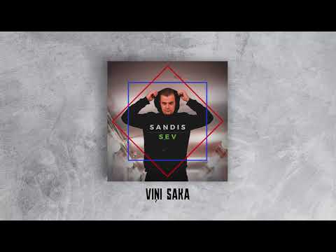 SANDIS - Viņi saka