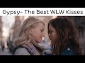 Gypsy The Best WLW Kisses