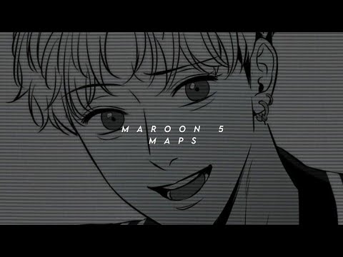 maroon 5 - maps (speed up + reverb)