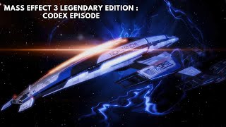 Mass Effect 3 Legendary Edition : Codex Episode