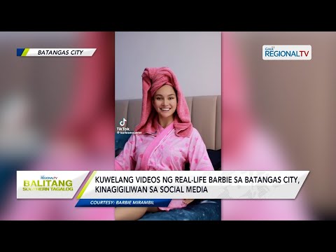 Balitang Southern Tagalog: Kuwelang videos ng real-life Barbie, kinagigiliwan sa social media