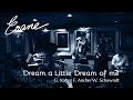 Erane - Dream a little dream of me (G. Khan / F ...