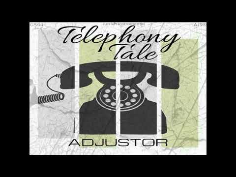Telephony Tale - Adjustor